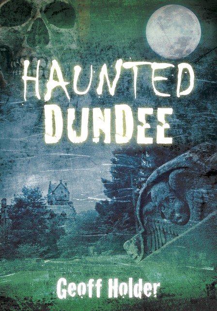 Haunted Dundee, Geoff Holder
