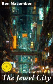 The Jewel City, Ben Macomber