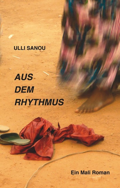 Aus dem Rhythmus, Ulli Sanou