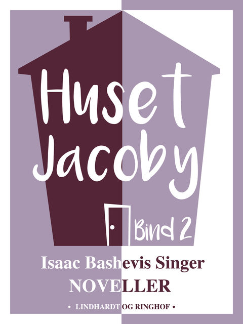 Huset Jacoby – bind 2, Isaac Bashevis Singer