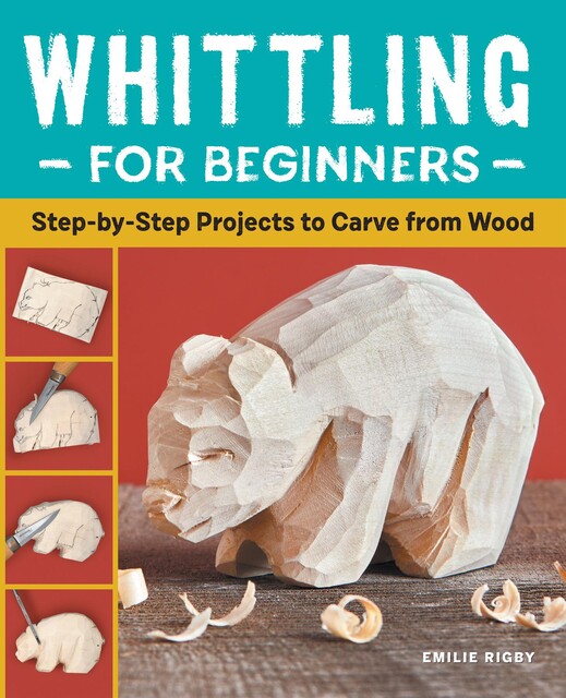 Whittling for Beginners, Emilie Rigby