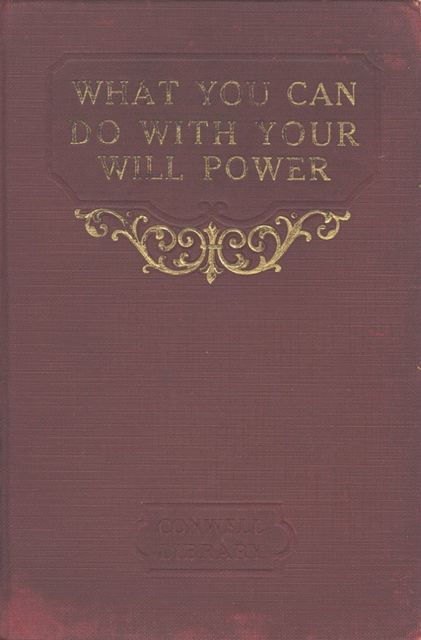 What You Can Do With Your Will Power, Russell H.Conwell
