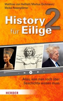 History für Eilige 2, Matthias von Hellfeld, Markus Dichmann, Meike Rosenplänter