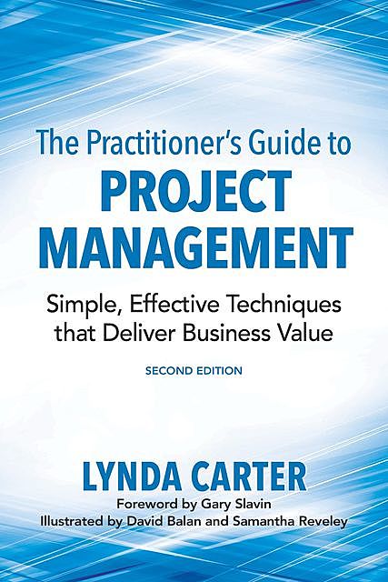 The Practitioner's Guide to Project Management, Lynda Carter