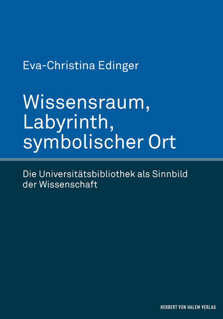 Wissensraum, Labyrinth, symbolischer Ort, Eva-Christina Edinger