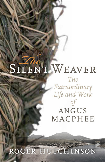 The Silent Weaver, Roger Hutchinson