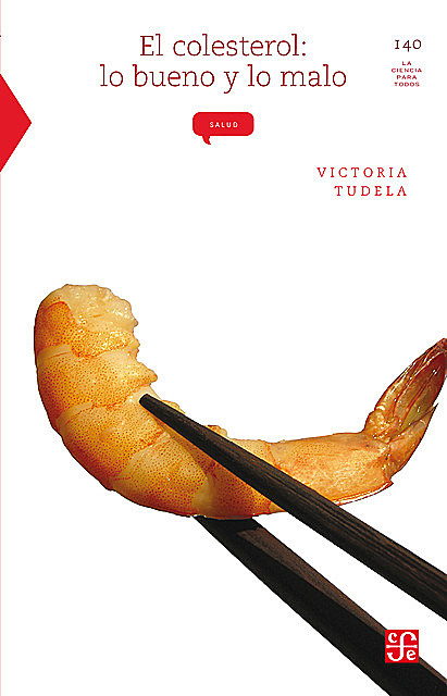 El colesterol: lo bueno y lo malo, Victoria Tudela