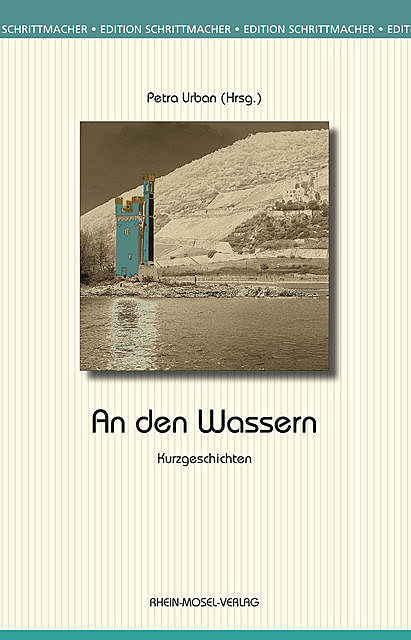 An den Wassern, Wilfried von Manstein, Walter, Dietmar Gaumann, Christa Estenfeld, Heinz G Hahs, Franziska Kurtz, Susanne Beckenkamp, Andreas Noga, Alexander Broicher, Carla Capellmann, Christel Hartmann, Manfred Dechert, Myriam Keil, Roswitha-Lucia Linde, Volkmar Döring