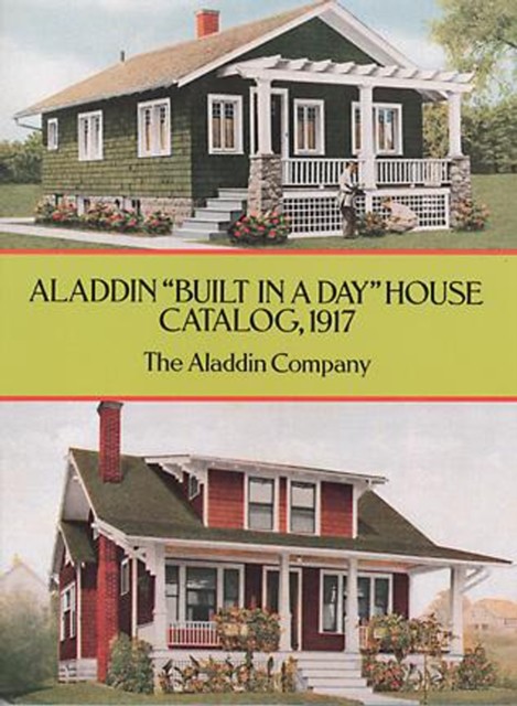 Aladdin “Built in a Day” House Catalog, 1917, Aladdin Company