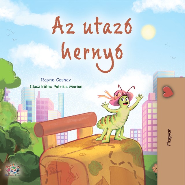 Az utazó hernyó, KidKiddos Books, Rayne Coshav