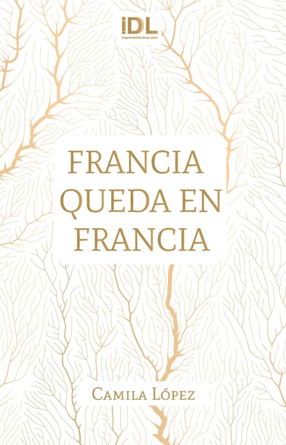 Francia queda en Francia, Camila Rocío López
