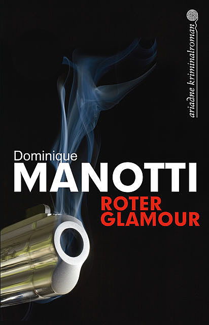 Roter Glamour, Dominique Manotti