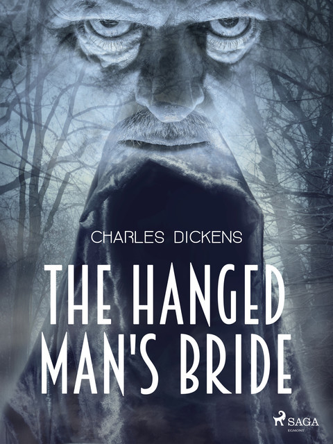 The Hanged Man's Bride, Charles Dickens