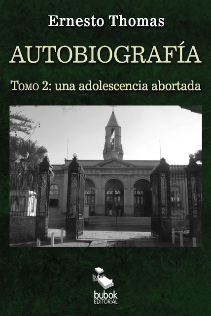 Autobiografía: una adolescencia abortada (tomo 2), Ernesto Thomas