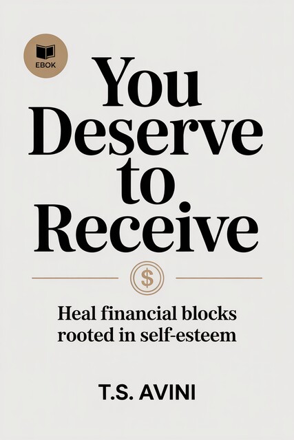 You Deserve to Receive, T. S Avini