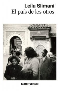 El país de los otros, Leila Slimani