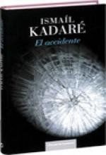 El Accidente, Ismail Kadaré