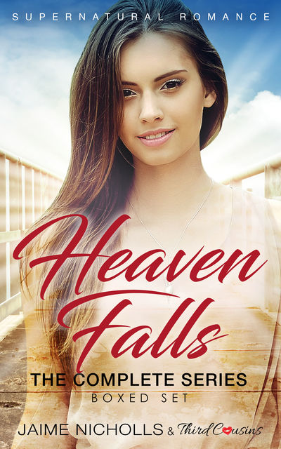 Heaven Falls – The Complete Series Supernatural Romance, Third Cousins