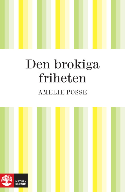 Den brokiga friheten, Amelie Posse