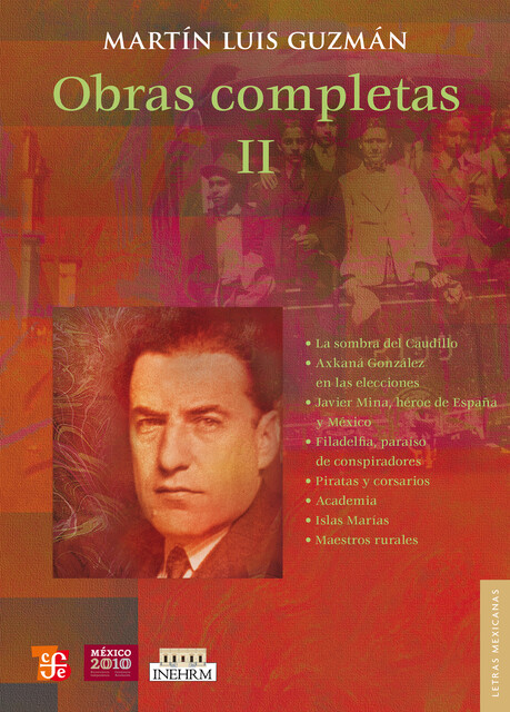 Obras completas, II, Martín Luis Guzmán
