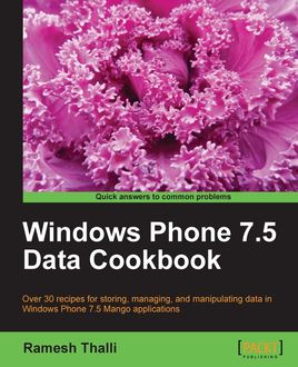 Windows Phone 7.5 Data Cookbook, Ramesh Thalli