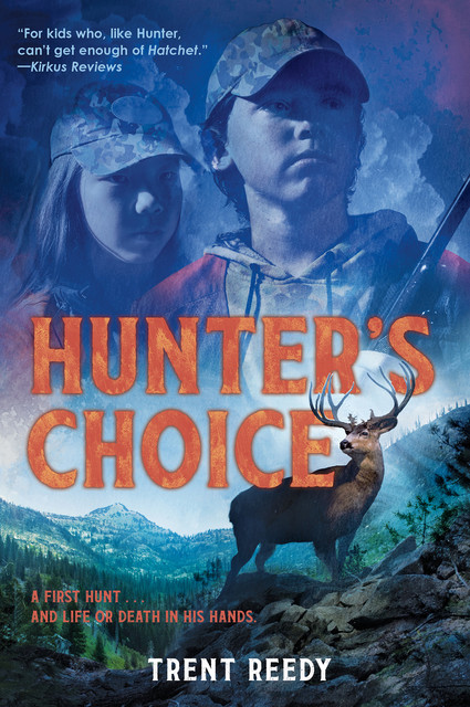 Hunter's Choice, Trent Reedy
