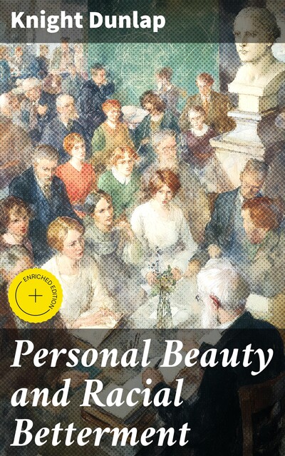 Personal Beauty and Racial Betterment, Knight Dunlap