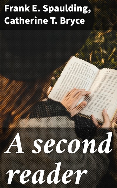 A second reader, Catherine T. Bryce, Frank E. Spaulding