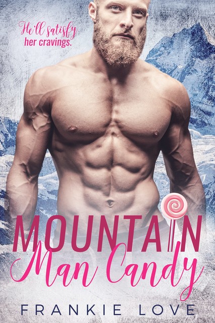 Mountain Man Candy, Frankie Love