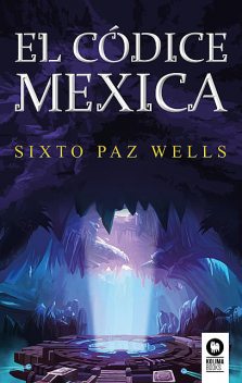 El códice mexica, Sixto Paz Wells