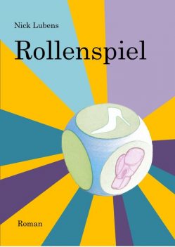 Rollenspiel, Nick Lubens