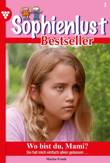 Sophienlust Bestseller 3 – Familienroman, Marietta Brem