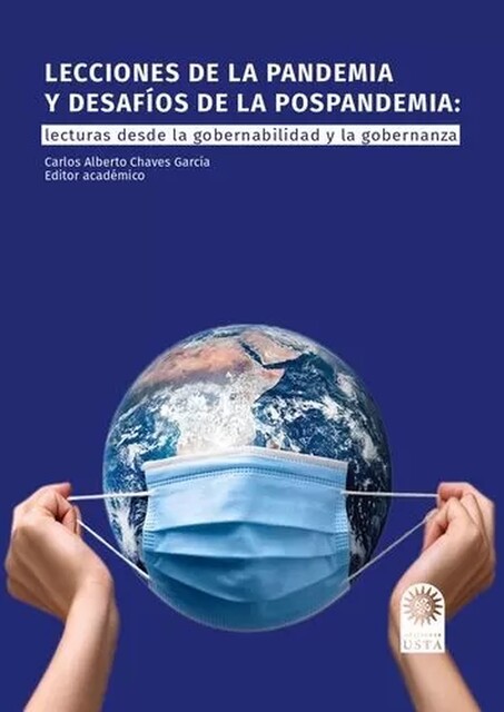 Lecciones de la pandemia y desafíos de la pospandemia, Luis Castillo, Carlos Alberto Chaves García, Angelo Flórez de Andrade, Andrés Aguilera Castillo, Diego Eduardo Davila Benavides, Francesco Mancuso, Miguel Gomis-Balestreri, Nicolás Villa Moya, Octavio González Segovia, Yeilor Rafael Espinel Torres