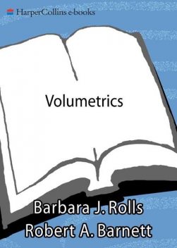 Volumetrics, Barbara Rolls, Robert A. Barnett