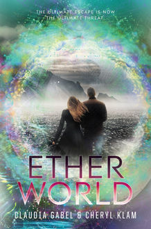 Etherworld, Cheryl Klam, Claudia Gabel