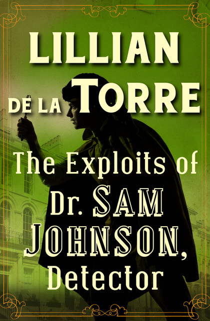 The Exploits of Dr. Sam Johnson, Detector, Lillian de la Torre