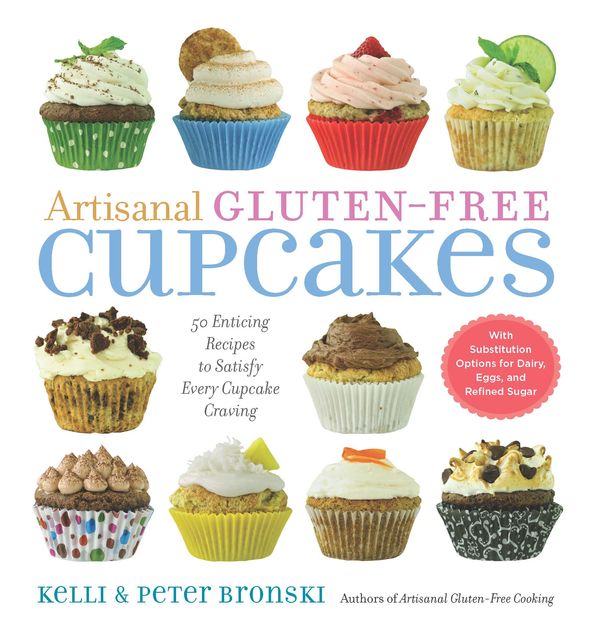 Artisanal Gluten-Free Cupcakes, Kelli Bronski, Peter Bronski