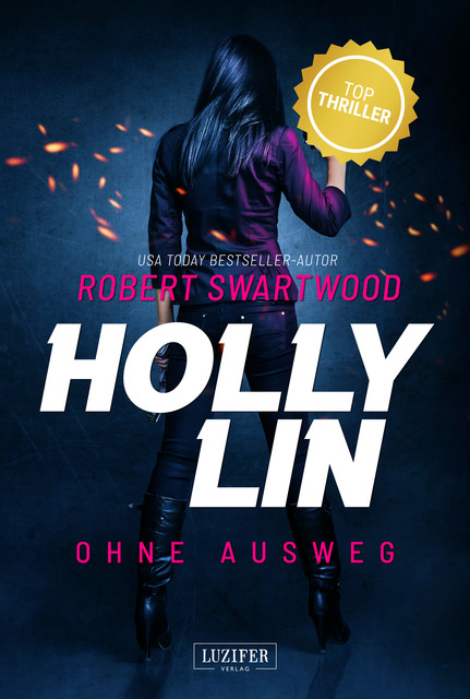 OHNE AUSWEG (Holly Lin), Robert Swartwood