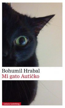 Mi gato Autícko, Bohumil Hrabal