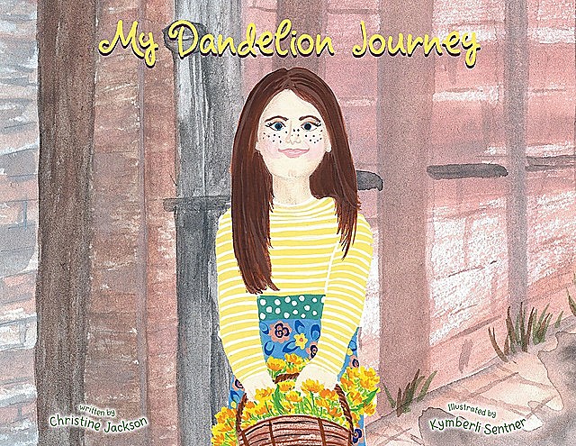 My Dandelion Journey, Christine Jackson