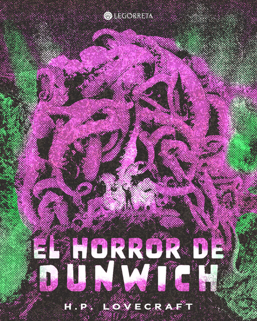 El Horror de Dunwich (texto completo, con índice activo), Howard Philips Lovecraft