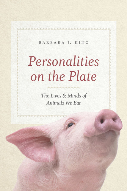 Personalities on the Plate, Barbara J. King