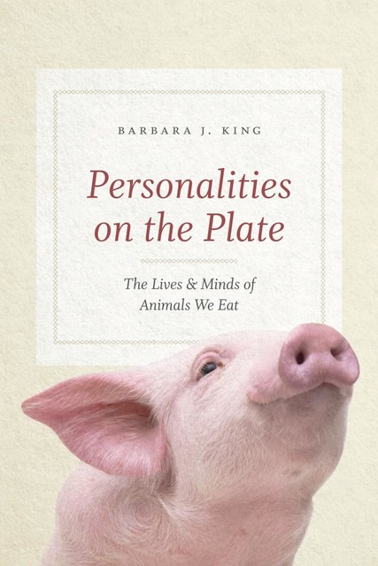 Personalities on the Plate, Barbara J. King