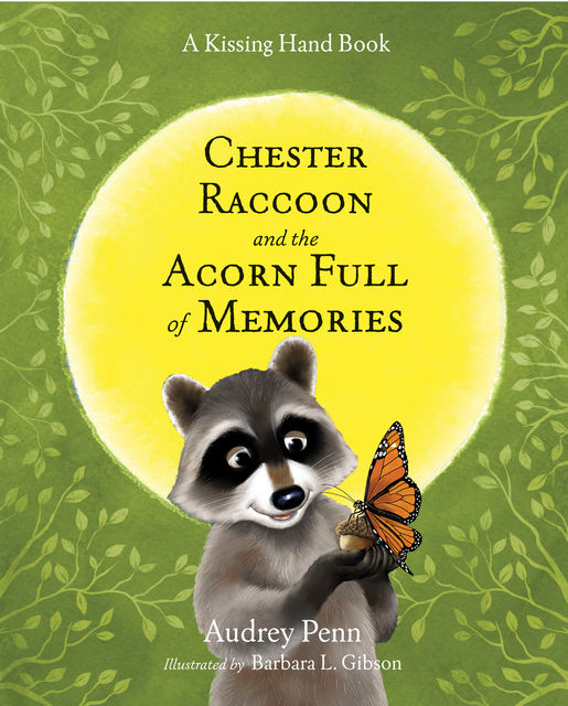 Chester Raccoon and the Acorn Full of Memories, Audrey Penn