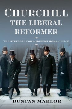 Churchill, the Liberal Reformer, Duncan Marlor