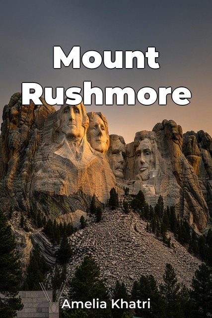 Mount Rushmore, Amelia Khatri