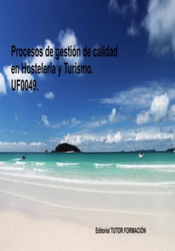 Procesos De Gestión De Calidad En Hostelería Y Turismo. Uf0049, Pilar Molina