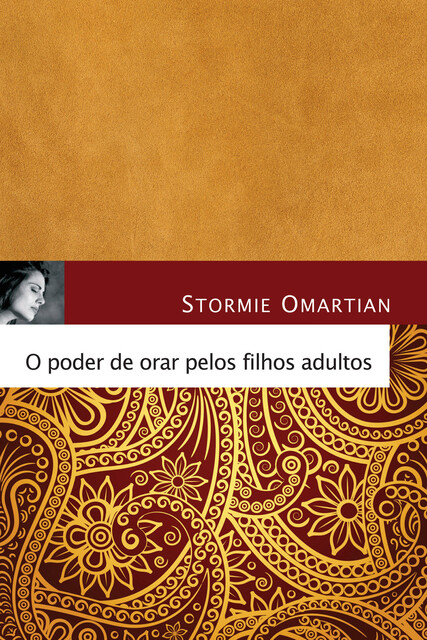 O poder de orar pelos filhos adultos, Stormie Omartian