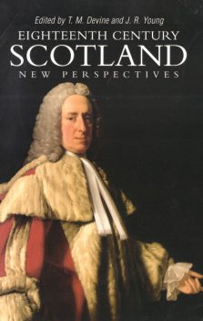 Eighteenth Century Scotland, John Young, Tom Devine