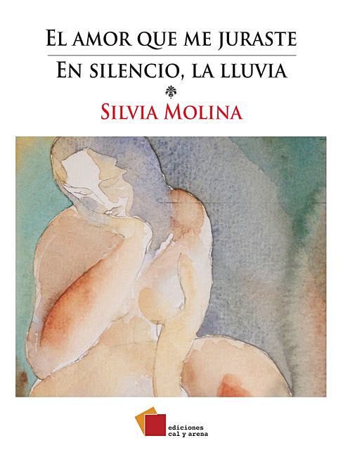 El amor que me juraste / En silencio, la lluvia, Silvia Molina